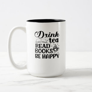 Tasse 2 Couleurs Buvez du thé, lisez des livres, soyez heureux