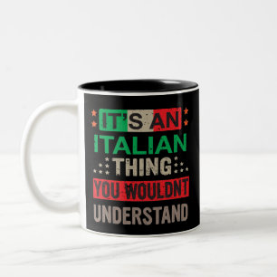 Tasse 2 Couleurs C’est une chose italienne que vous ne comprendriez