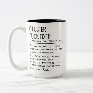 Tasse 2 Couleurs Cadeau Coworker personnalisé, Fixateur F*ck Cluste