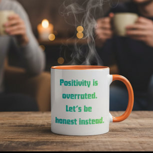 Tasse 2 Couleurs Cadeau drôle anti positivité Honnête sarcasme