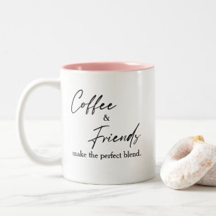 Tasse 2 Couleurs Café mignonne et amis Citation de mélange parfait