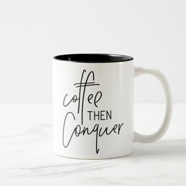 Tasse 2 Couleurs CAFÉ PUIS CONQUER moderne chic poêlé noir (Droit)
