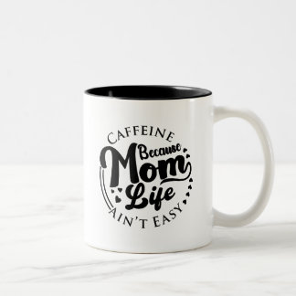 Tasse 2 Couleurs Caféine Parce Que La Vie De Maman Est Dangereuse