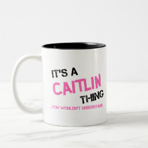 Tasse 2 Couleurs Caitlin que vous ne comprendriez pas