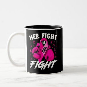 Tasse 2 Couleurs Cancer du sein Son combat est notre combat Cancer