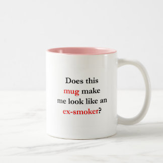 Tasse 2 Couleurs Ce _de _m'incite-t-il à ressembler à un ex-fumeur