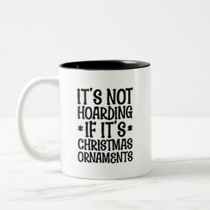 Tasse 2 Couleurs Ce n'est pas du thésaurisation si ce sont des déco