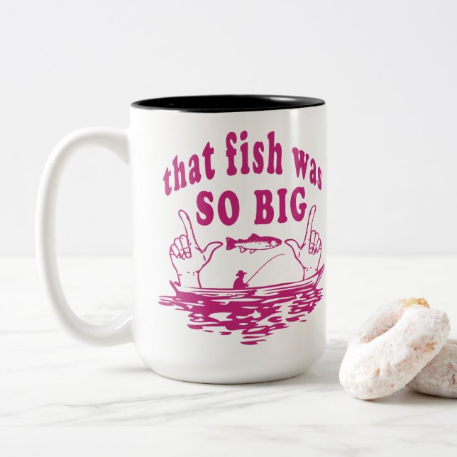 Tasse 2 Couleurs Ce Poisson Était Si Gros - Citation De Pêche Amusa (Avec donut)