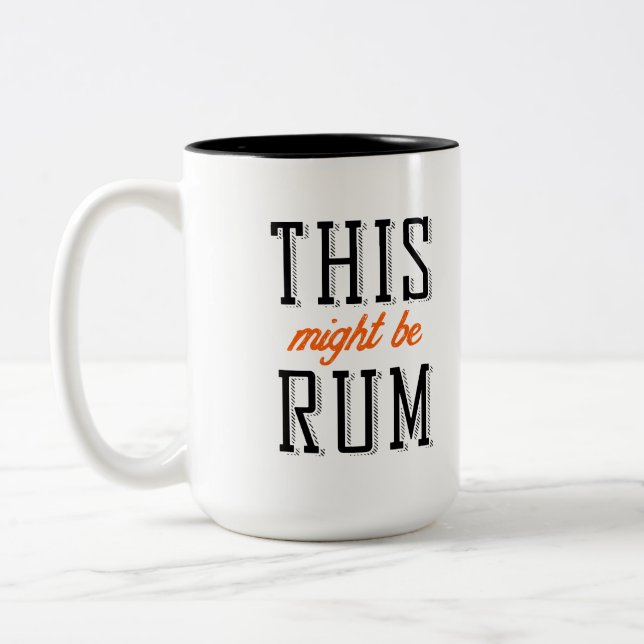 Tasse 2 Couleurs Ceci pourrait être rhum (Gauche)