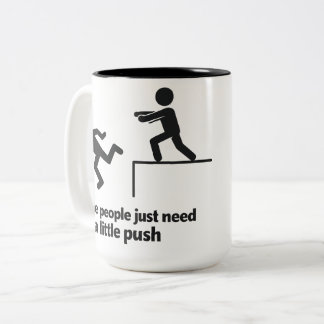 Tasse 2 Couleurs Certaines personnes ont juste besoin d'une petite 