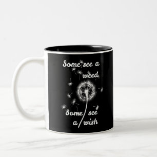 Tasse 2 Couleurs Certains voient une mauvaise herbe certains voient