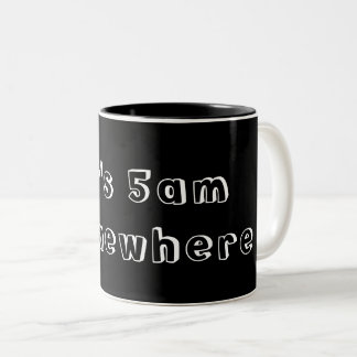 Tasse 2 Couleurs C'est 5h du matin quelque part