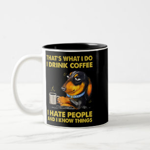 Tasse 2 Couleurs C'Est Ce Que Je Fais Je Bois Café Haine Personnes