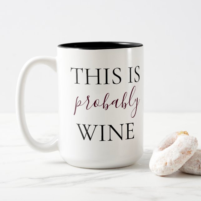 Tasse 2 Couleurs C'est probablement du vin (Avec donut)