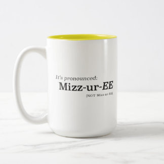 Tasse 2 Couleurs C'est prononcé Mizz-ur-EE et non Mizz-ur-UH