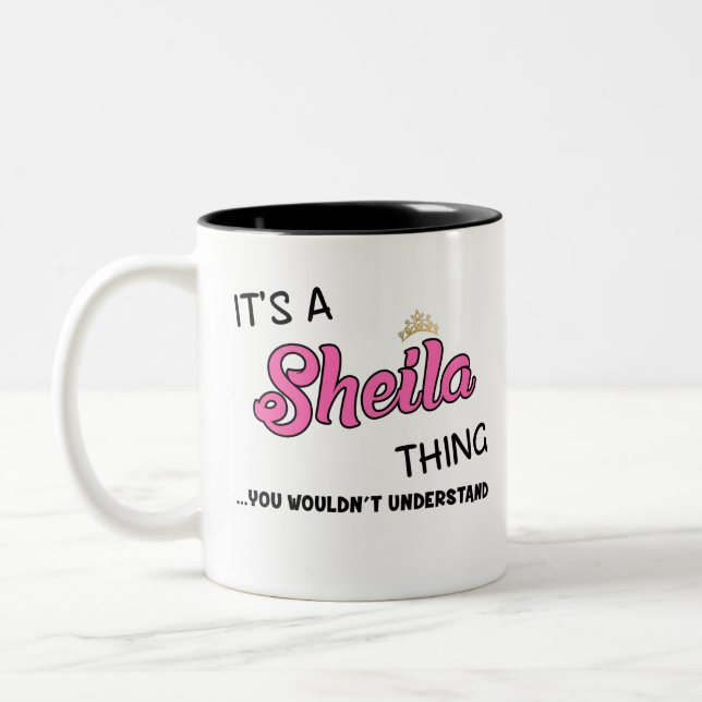Tasse 2 Couleurs C'est Sheila que tu ne comprendrais pas (Gauche)