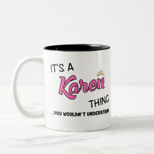 Tasse 2 Couleurs C'est une chose Karen que tu ne comprendrais pas