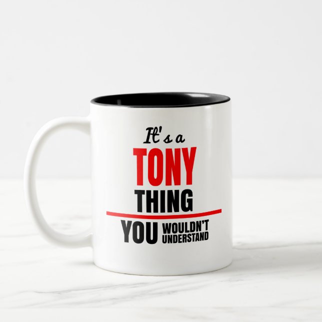 Tasse 2 Couleurs C'est une chose Tony que tu ne comprendrais pas (Gauche)