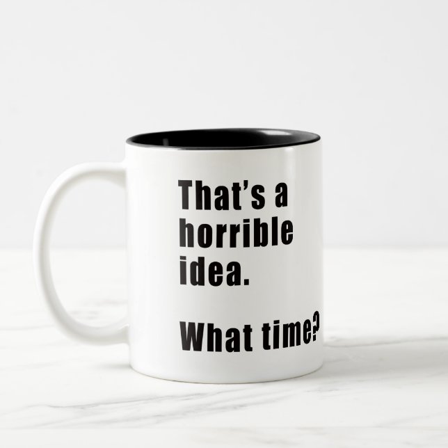 Tasse 2 Couleurs C'est une idée horrible (Gauche)