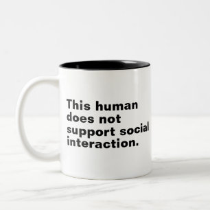 Tasse 2 Couleurs Cet être humain ne soutient pas l'interaction soci