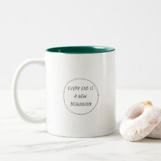 Tasse 2 Couleurs Chaque fin est un nouveau début - Citation minimal