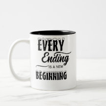 Chaque Fin Est Un Nouveau Début /Mug Personnalisé