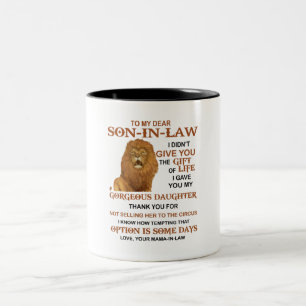 Tasse 2 Couleurs Cher gendre, je ne t'ai pas offert la vie