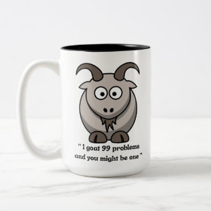Tasse 2 Couleurs Chèvre - ''J'ai 99 problèmes et vous pourriez être