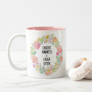Tasse 2 Couleurs Choisissez la gentillesse et riez souvent les