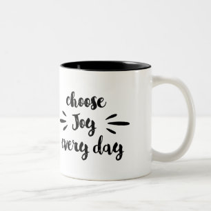 Tasse 2 Couleurs Choisissez la joie chaque citation de motivation
