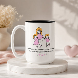 Tasse 2 Couleurs Citation Maternité Les Choisir Chaque Jour