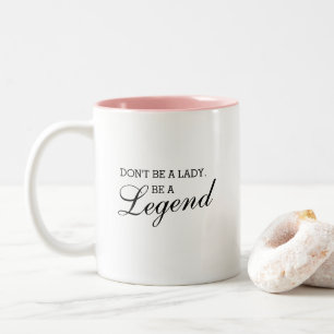 Tasse 2 Couleurs Citation Motivante Amusante Ne Sois Pas Une Dame S