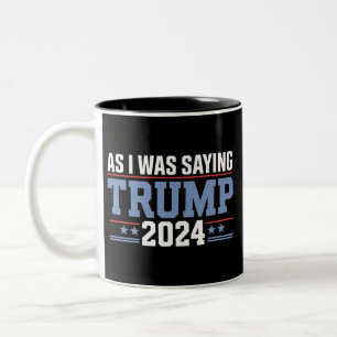 Tasse 2 Couleurs Comme Je Le Disais Lors De L'Élection De Trump En 