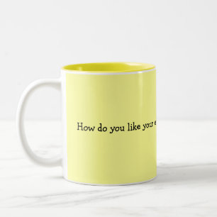 Tasse 2 Couleurs Comment font vous aiment vos oeufs ? ?