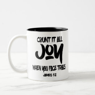 Tasse 2 Couleurs Comptez toute la joie quand vous faites face à des