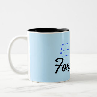 Tasse 2 Couleurs Continuez à faire avancer la citation de