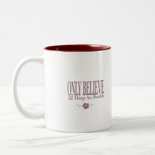 Tasse 2 Couleurs Croire seulement que tout est possible
