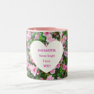 Tasse 2 Couleurs Daughter, Never Forget I Love You !