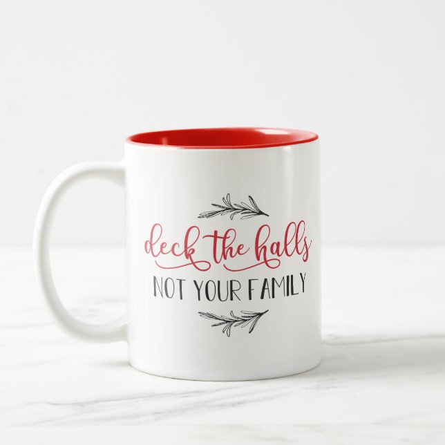 Tasse 2 Couleurs Deck the Halls Pas votre famille (Gauche)