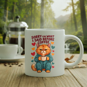 Tasse 2 Couleurs Désolé pour ce que j'ai dit avant le café