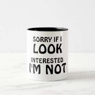 Tasse 2 Couleurs Désolé si je ME REGARDE intéressé… ne suis pas