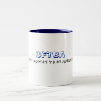 Tasse 2 Couleurs DFTBA, n'oublient pas d'être impressionnants