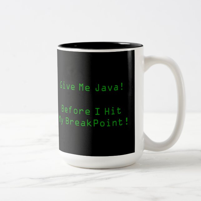 Tasse 2 Couleurs Donnez-moi Java (Droit)