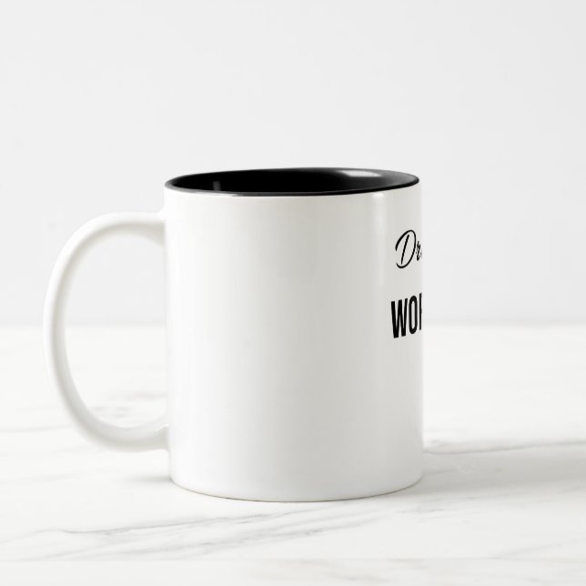 Tasse 2 Couleurs Dreams Big Work Hard  (Gauche)