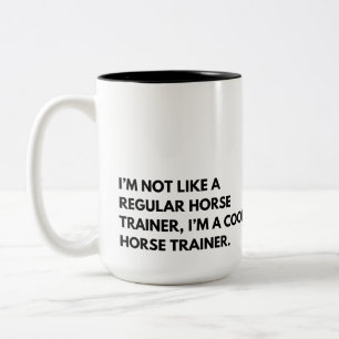 Tasse 2 Couleurs Dresseur de chevaux Citation drôle
