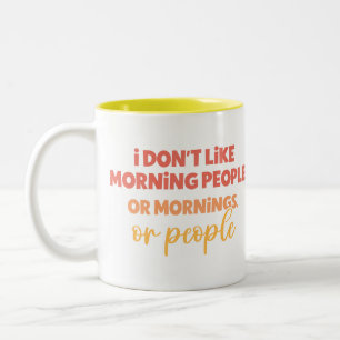 Tasse 2 Couleurs Drôle Citation Snarky "Je n'aime pas les gens du m