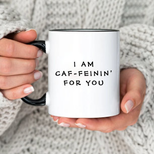 Tasse 2 Couleurs Drôle Je suis Caf-Feinin pour vous la Saint-Valent