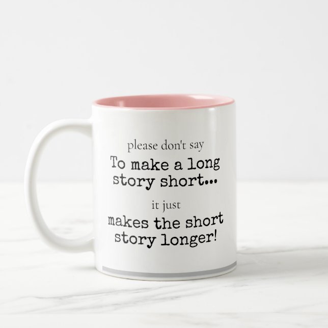 Tasse 2 Couleurs Drôle Sarcastique longue histoire humoristique cou (Gauche)