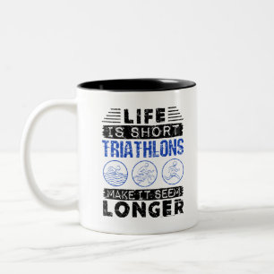 Tasse 2 Couleurs Drôle Triathlon Joke Life is Short