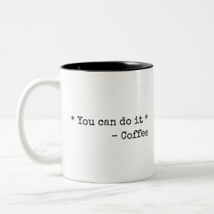 Tasse 2 Couleurs Drôle Vous pouvez le faire 